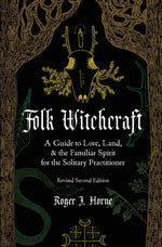 Book cover for Folk Witchcraft: A Guide to Lore, Land, and the Familiar Spirit for the Solitary Practitioner