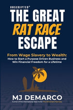 Book cover for Unscripted - The Great Rat-Race Escape: From Wage Slavery to Wealth: How to Start a Purpose Driven Business and Win Financial Freedom for a Lifetime