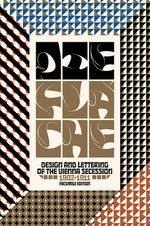 Book cover for Die Fläche: Design and Lettering of the Vienna Secession, 1902-1911