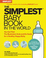 Book cover for The Simplest Baby Book in the World: The Illustrated, Grab-And-Do Guide for a Healthy, Happy Baby