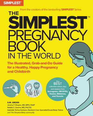 Book cover for The Simplest Pregnancy Book in the World: The Illustrated, Grab-And-Do Guide for a Healthy, Happy Pregnancy and Childbirth