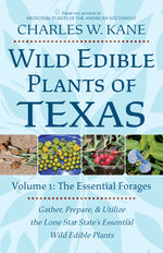 Book cover for Wild Edible Plants of Texas: Volume 1: The Essential Forages