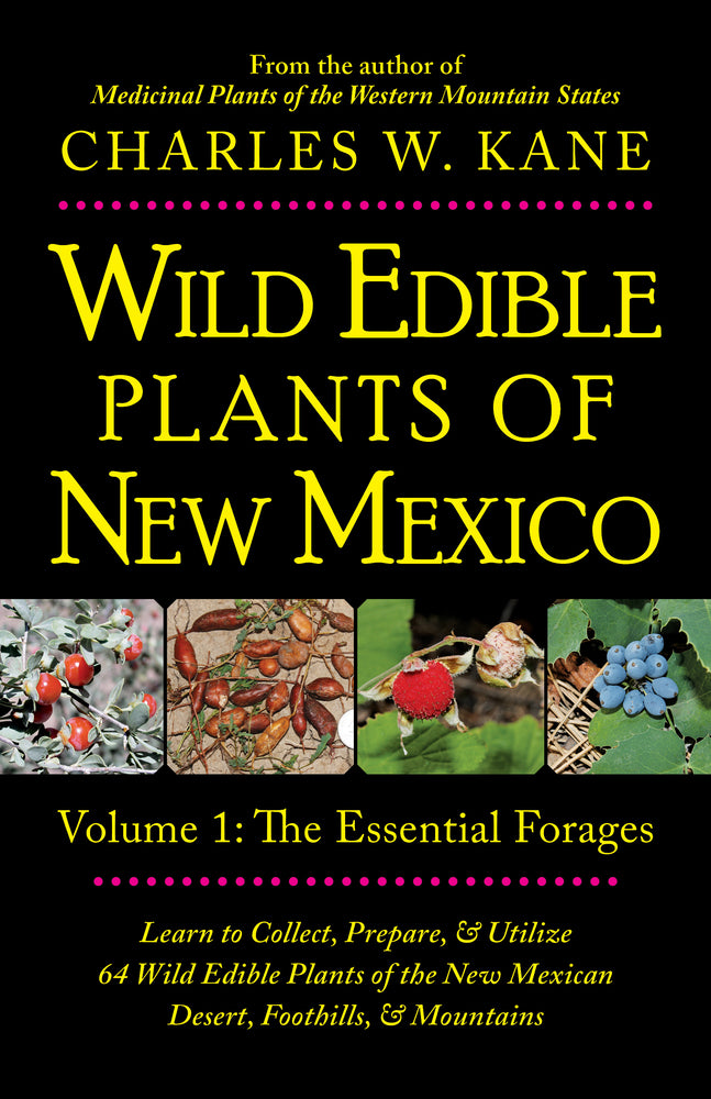 Book cover for Wild Edible Plants of New Mexico: Volume 1: The Essentail Forages