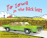 Book cover for To Iowa in the Back Seat