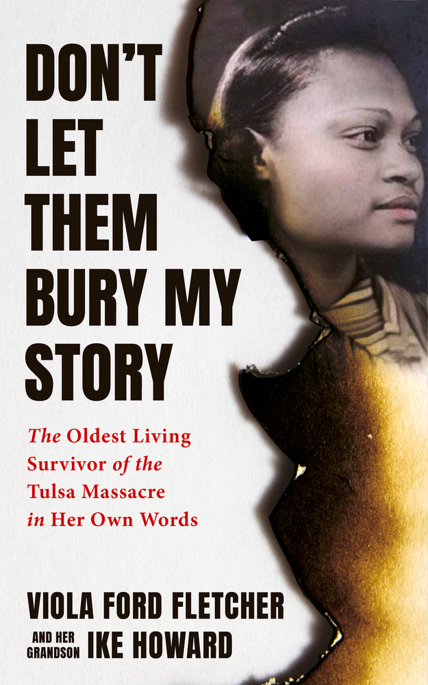 Book cover for Don't Let Them Bury My Story: The Oldest Living Survivor of the Tulsa Race Massacre in Her Own Words