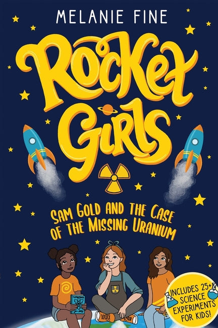 Book cover for Rocket Girls: Sam Gold and the Case of the Missing Uranium: Sam Gold and