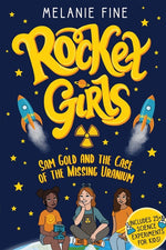 Book cover for Rocket Girls: Sam Gold and the Case of the Missing Uranium: Sam Gold and