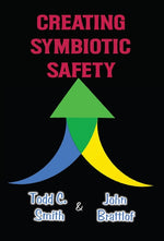 Book cover for Creating Symbiotic Safety: Implementing a Thriving Safety Program in One Year