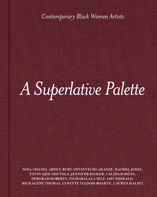 Book cover for Superlative Palette: Contemporary Black Women Artists
