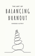 Book cover for The Art of Balancing Burnout