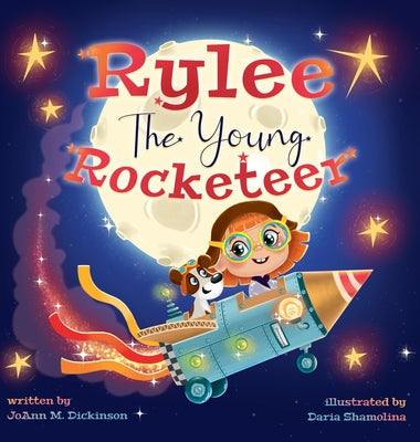 Book cover for Rylee The Young Rocketeer: A Kids Book About Imagination and Following Your Dreams