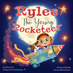 Book cover for Rylee The Young Rocketeer: A Kids Book About Imagination and Following Your Dreams