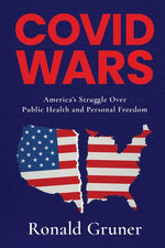 Book cover for Covid Wars: America's Struggle Over Public Health and Personal Freedom