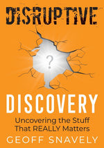 Book cover for Disruptive Discovery: Uncovering the Stuff That Really Matters