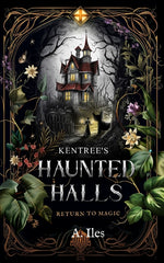 Book cover for Kentree's Haunted Halls: Return to Magic