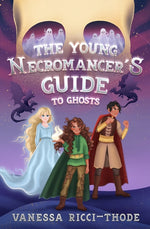 Book cover for Young Necromancer's Guide to Ghosts