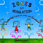 Book cover for Zones of Regulation: A Guide for Exploring Your Little Ones Emotions.