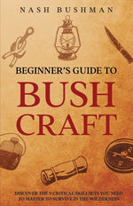 Book cover for Beginners Guide To Bushcraft