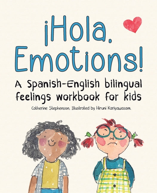 Book cover for ¡Hola, Emotions!: A Spanish-English bilingual feelings workbook for kids