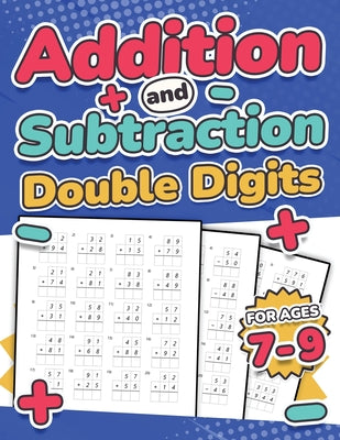 Book cover for Addition and Subtraction Double Digits Kids Ages 7-9 Adding and Subtracting Maths Activity Workbook 110 Timed Maths Test Drills Grade 1, 2, 3, and 4 Y