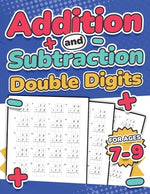 Book cover for Addition and Subtraction Double Digits Kids Ages 7-9 Adding and Subtracting Maths Activity Workbook 110 Timed Maths Test Drills Grade 1, 2, 3, and 4 Y