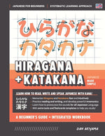 Book cover for Learning Hiragana and Katakana - Beginner's Guide and Integrated Workbook Learn how to Read, Write and Speak Japanese: A fast and systematic approach,