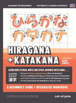 Book cover for Learning Hiragana and Katakana - Beginner's Guide and Integrated Workbook Learn how to Read, Write and Speak Japanese: A fast and systematic approach,