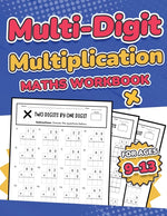 Book cover for Multi-Digit Multiplication Maths Workbook for Kids Ages 9-13 Multiplying 2 Digit, 3 Digit, and 4 Digit Numbers 110 Timed Maths Test Drills with Soluti