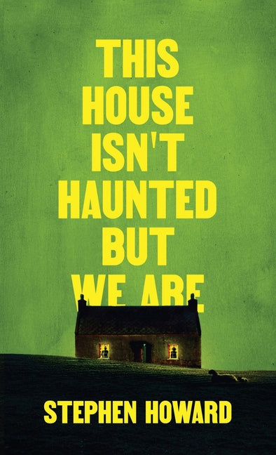 Book cover for This House Isn't Haunted But We Are