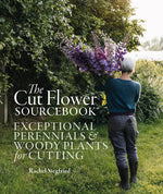 Book cover for The Cut Flower Sourcebook: Exceptional Perennials and Woody Plants for Cutting