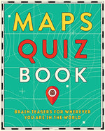Book cover for Maps Quiz Book: Brain Teasers for Wherever You Are in the World