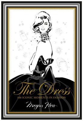 Book cover for The Dress: 100 Iconic Moments in Fashion