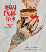 Book cover for Vegan Italian Food: Over 100 Recipes for a Plant-Based Feast