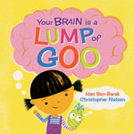 Book cover for Your Brain Is a Lump of Goo