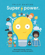 Book cover for Super Power: Renewable Energy: What It Is, How We Get It, and Why We Need It