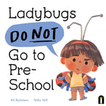 Book cover for Ladybugs Do Not Go to Preschool