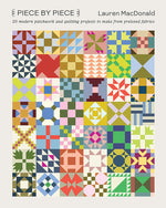 Book cover for Piece by Piece: 20 Modern Patchwork and Quilting Projects to Make from Preloved Fabrics