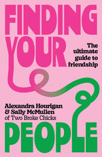 Book cover for Finding Your People: The Ultimate Guide to Friendship