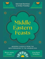 Book cover for Middle Eastern Feasts: Modern Classics from the Mediterranean to the Arabian Sea