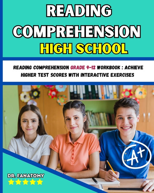 Book cover for Reading Comprehension High School: Reading Comprehension Grade 9-12 Workbook: Achieve Higher Test Scores with Interactive Exercises