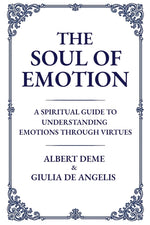 Book cover for Soul of Emotion: A Spiritual Guide to Understanding Emotions Through Virtues