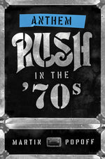 Book cover for Anthem: Rush in the '70s