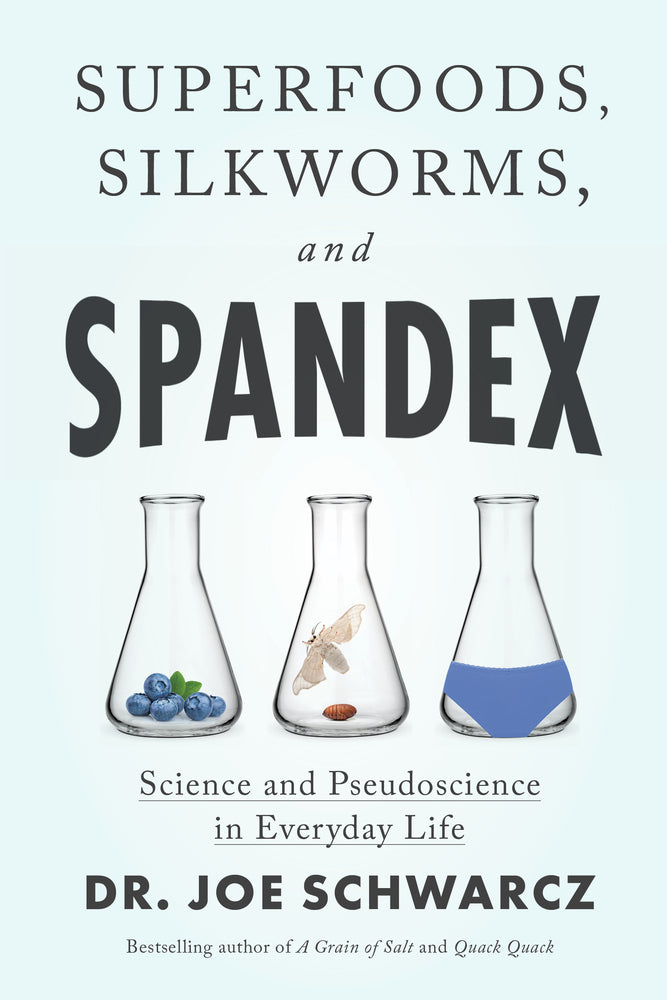 Book cover for Superfoods, Silkworms, and Spandex: Science and Pseudoscience in Everyday Life