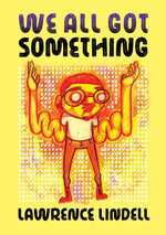 Book cover for We All Got Something