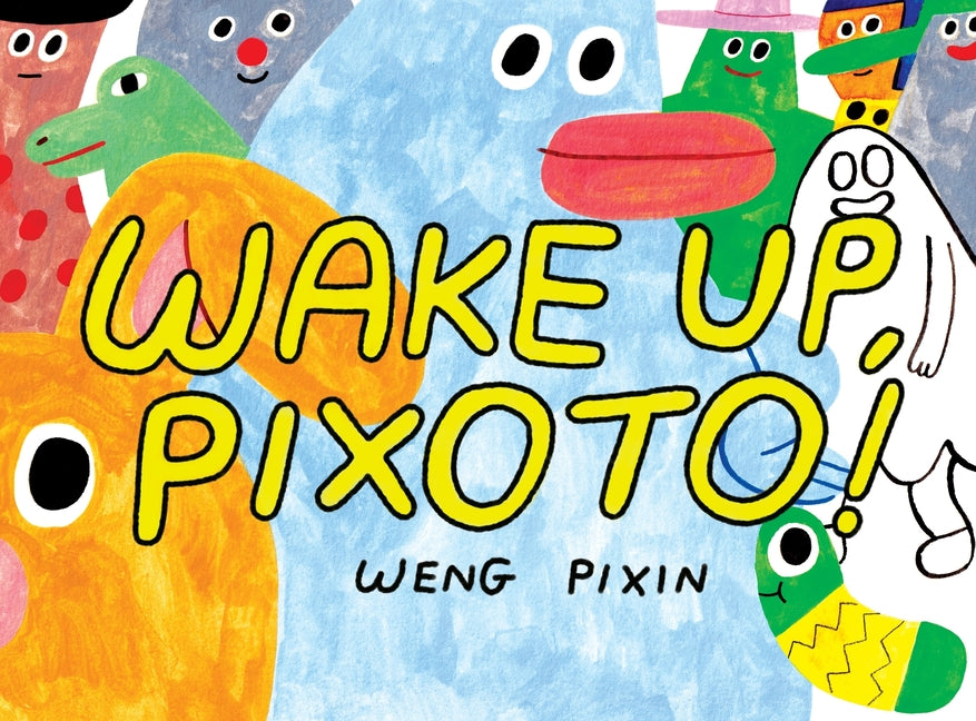 Book cover for Wake Up, Pixoto!