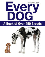Book cover for Every Dog: A Book of Over 450 Breeds
