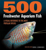 Book cover for 500 Freshwater Aquarium Fish: A Visual Reference to the Most Popular Species