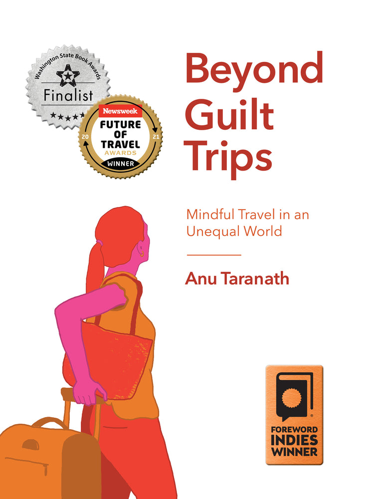 Book cover for Beyond Guilt Trips: Mindful Travel in an Unequal World