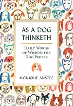 Book cover for As a Dog Thinketh: Daily Words of Wisdom for Dog People