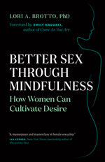 Book cover for Better Sex Through Mindfulness: How Women Can Cultivate Desire